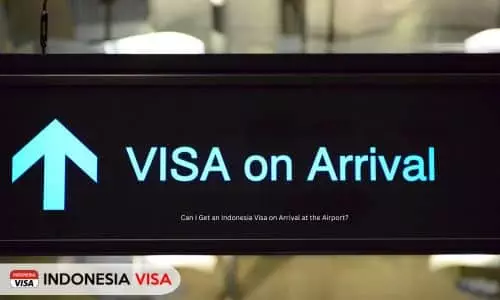 Can I Get an Indonesia Visa on Arrival at the Airport